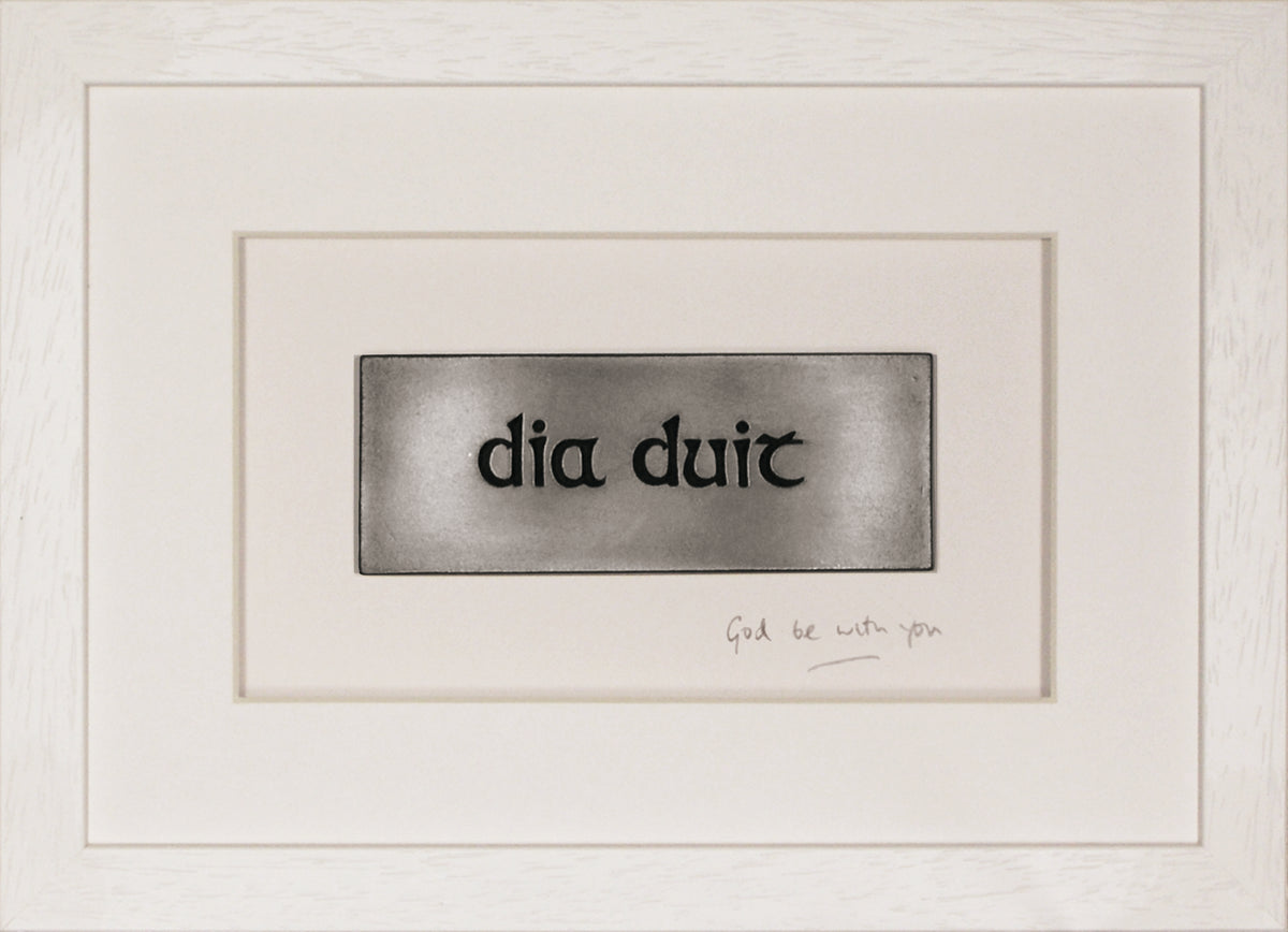 Dia Duit / God be with you
