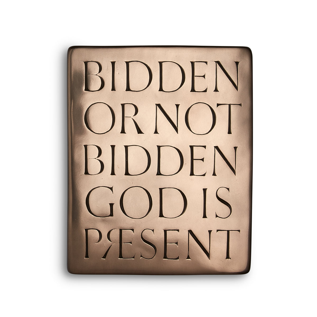 Bidden or not bidden, God is Present